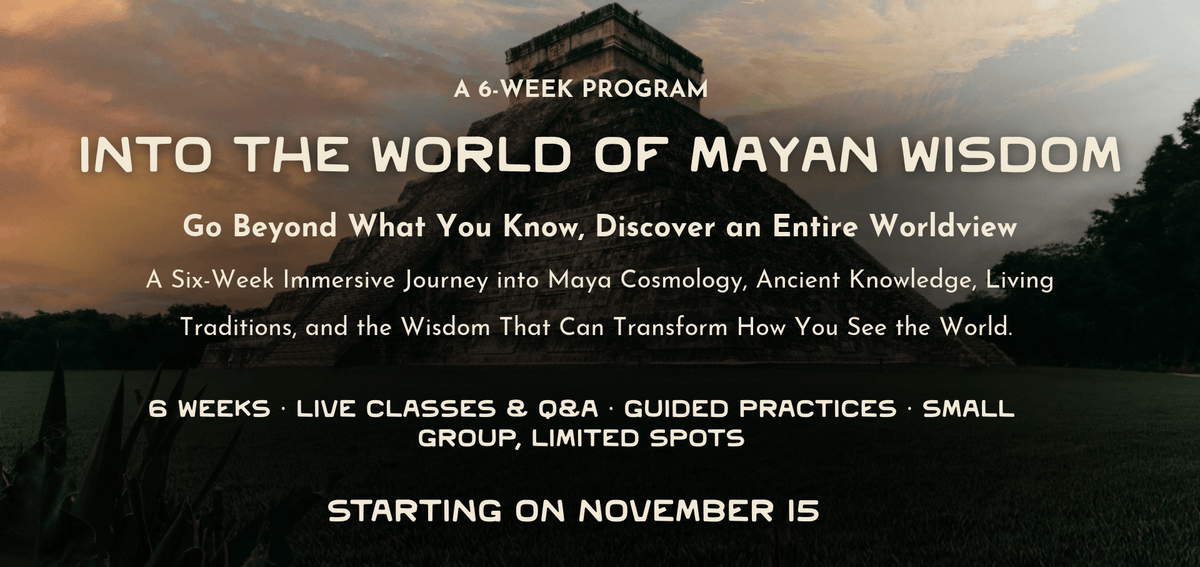 Into the World of Mayan Wisdom