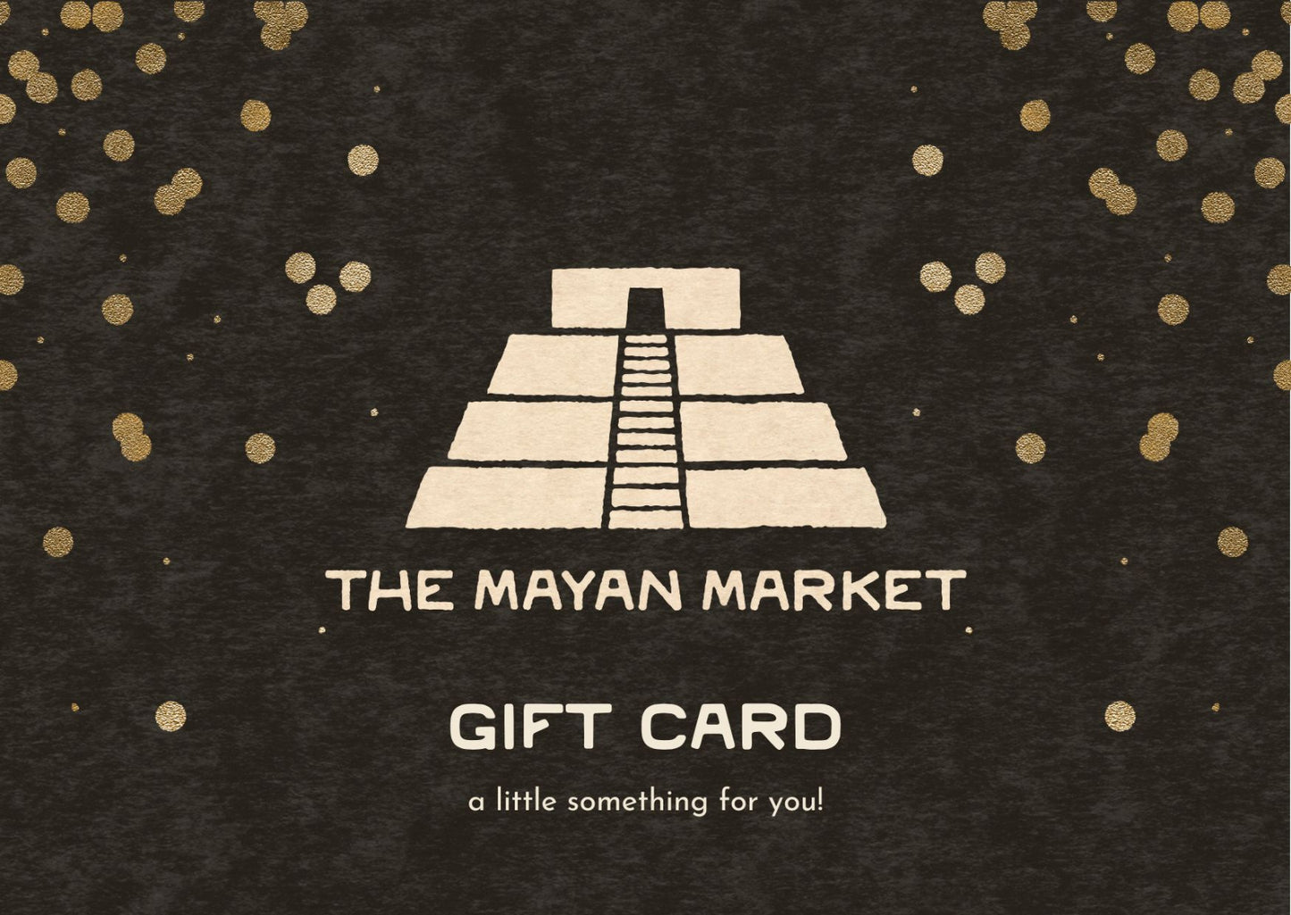 The Mayan Market e-Gift Card